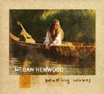 CD Megan Henwood: Making Waves 544071