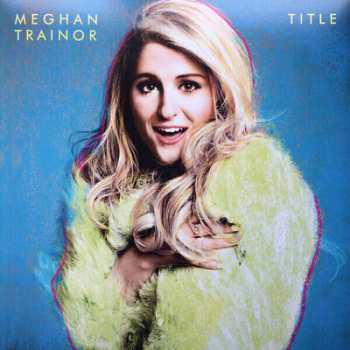 LP Meghan Trainor: Title 518982