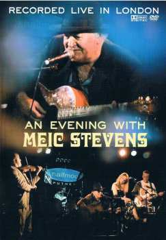 Meic Stevens: An Evening With Meic Stevens - Recorded Live In London