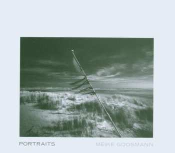 CD Meike Goosmann: Portraits 556176