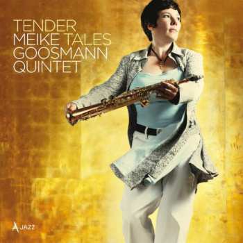 Meike Goosmann Quintet:  Tender Tales