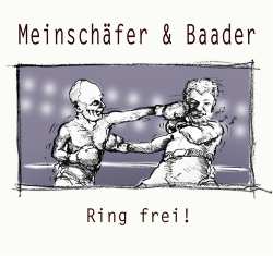 CD Meinschäfer & Baader: Ring Frei! 630448