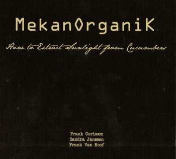 CD MekanOrganiK: How To Extract Sunlight From Cucumbers DIGI 566864