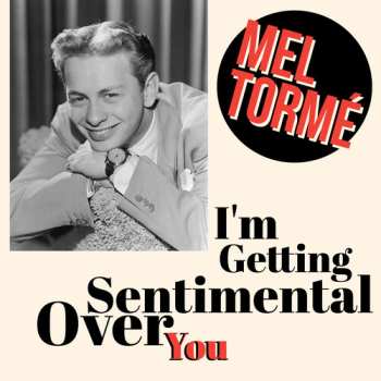 Album Mel Tormé: I'm Getting Sentimental Over You