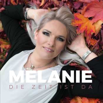 Album Melanie: Die Zeit Ist Da