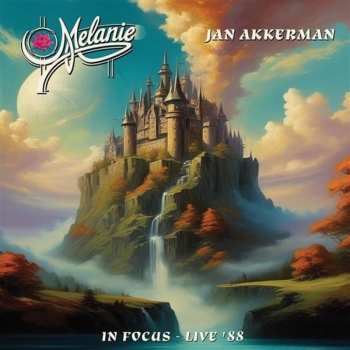 Album Melanie & Jan Akkerman: In Focus: Live '88