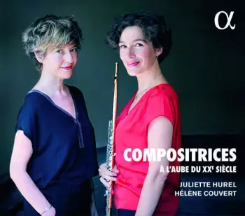 Melanie: Juliette Hurel - Compositrices A L'aube Du Xxe Siecle