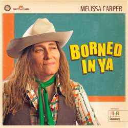 Album Melissa Carper: Borned In Ya