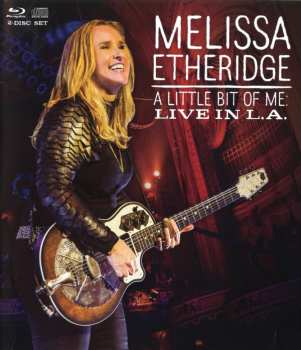 CD/Blu-ray Melissa Etheridge: A Little Bit Of ME: Live In L.A. 396124