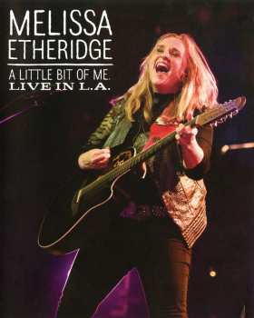 CD/Blu-ray Melissa Etheridge: A Little Bit Of ME: Live In L.A. 396124