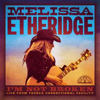 2LP Melissa Etheridge: I'm Not Broken 544613