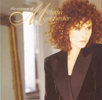 Album Melissa Manchester: The Essence Of Melissa Manchester