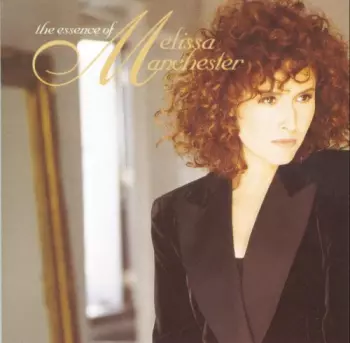 Melissa Manchester: The Essence Of Melissa Manchester