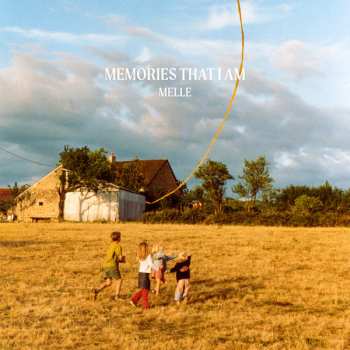 Album Melle: Memories That I Am