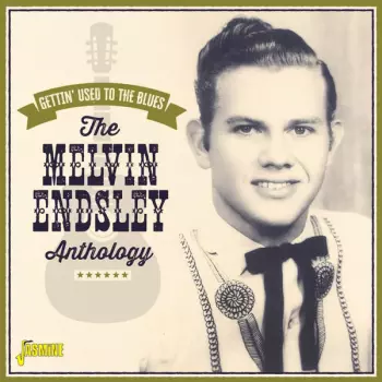 Melvin Endsley: The Melvin Endsley Anthology