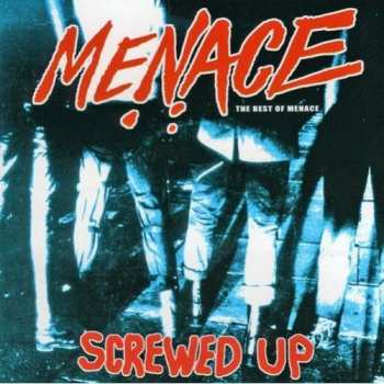 CD Menace: Screwed Up (The Best Of Menace) 361353