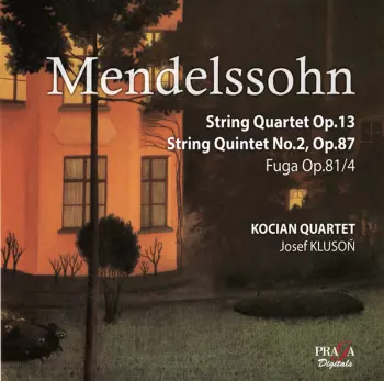 String Quartet Op.13 / String Quintet No. 2, Op.87 / Fuga Op.81/4