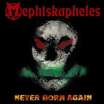 Album Mephiskapheles: Never Born Again