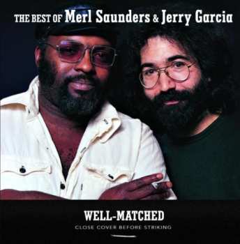 Merl Saunders: Well-Matched, The Best Of Merl Saunders & Jerry Garcia