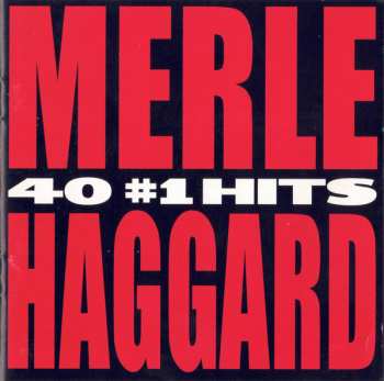 Album Merle Haggard: 40 #1 Hits