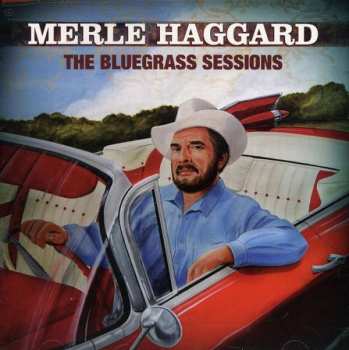 Album Merle Haggard: The Bluegrass Sessions