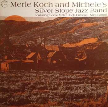 Album Merle Koch And Michele's Silver Stope Jazz Band: Merle Koch And Michele's Silver Stope Jazz Band