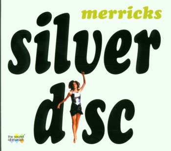 CD Merricks: Silver Disc DIGI 501235