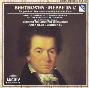 Album Ludwig van Beethoven: Messe In C / Ah! Perfido / Meeresstille Und Glückliche Fahrt