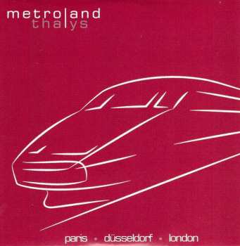 LP/CD Metroland: Thalys LTD 80859