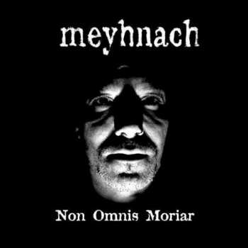 CD Meyhnach: Non Omnis Moriar LTD | DIGI 240441