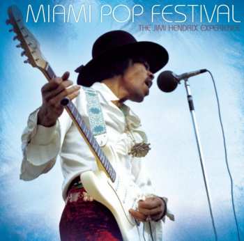 Album The Jimi Hendrix Experience: Miami Pop Festival