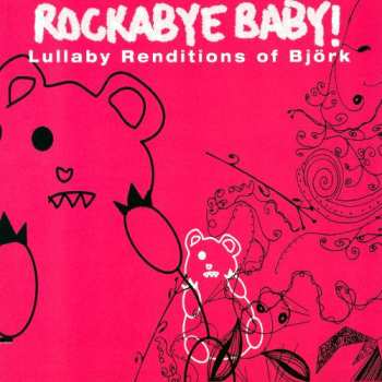 Michael Armstrong: Rockabye Baby! (Lullaby Renditions Of Björk)