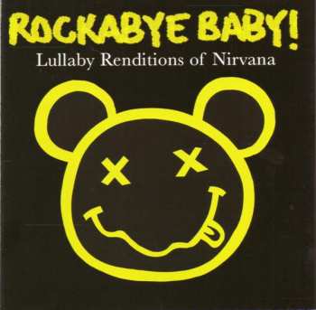 CD Michael Armstrong: Rockabye Baby! Lullaby Renditions Of Nirvana 620776