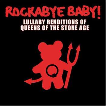 CD Michael Armstrong: Rockabye Baby! Lullaby Renditions Of Queens Of The Stone Age 613256