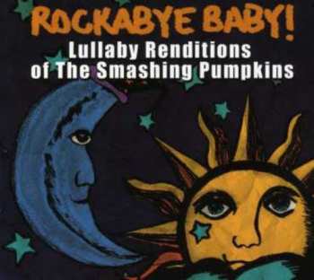 CD Michael Armstrong: Rockabye Baby! Lullaby Renditions Of The Smashing Pumpkins 608523