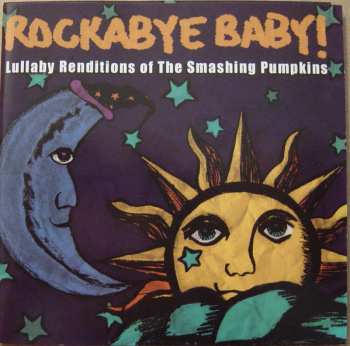 CD Michael Armstrong: Rockabye Baby! Lullaby Renditions Of The Smashing Pumpkins 608523