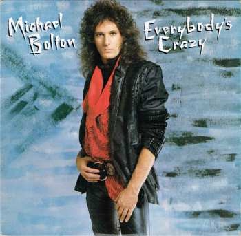 Michael Bolton: Everybody's Crazy