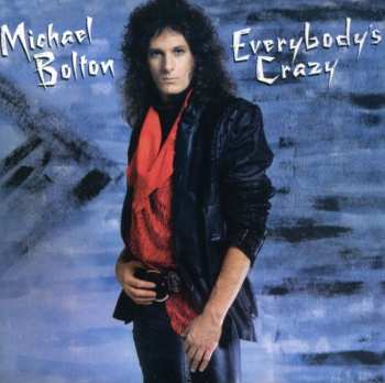 CD Michael Bolton: Everybody's Crazy 577589