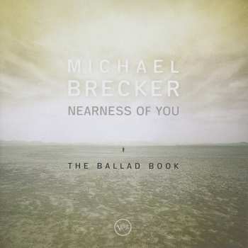 Album Michael Brecker: Nearness Of You (The Ballad Book)