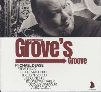 Album Michael Dease: Grove's Groove