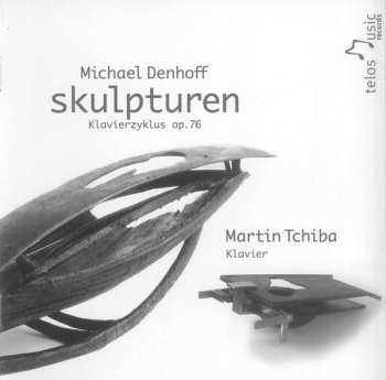 Album Martin Tchiba: Skulpturen (Klavierzyklus Op. 76)