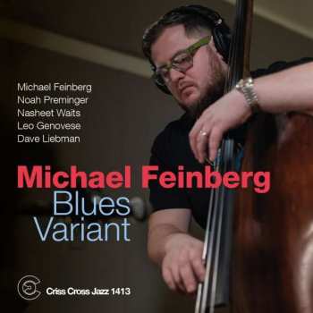 CD Michael Feinberg: Blues Variant 408966