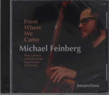 CD Michael Feinberg: From Where We Came 408182