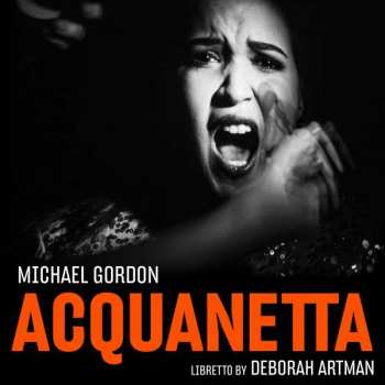 Album Michael Gordon: Acquanetta