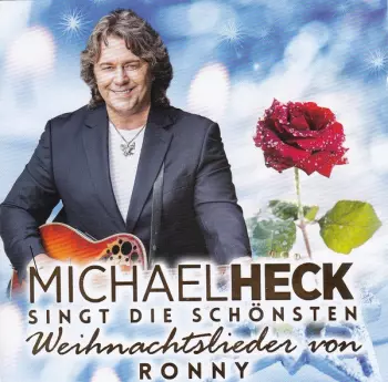 Michael Heck Singt Die Schönsten Weihnachtslieder Von Ronny