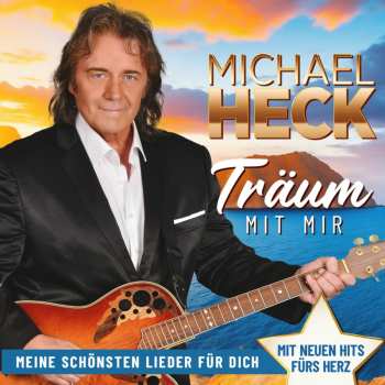 2CD Michael Heck: Träum Mit Mir: Meine Schönsten Lieder Aus 25 Jahren 640169