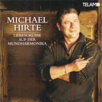 Album Michael Hirte: Liebesgrüsse Auf Der Mundharmonika 