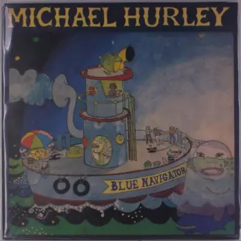 Michael Hurley: Blue Navigator