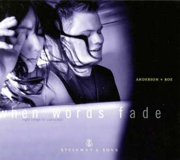 Anderson & Roe Piano Duo: When Words Fade