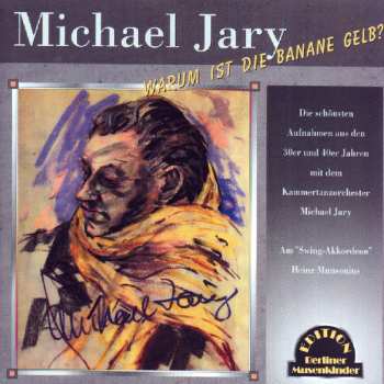 Album Michael Jary: Warum Ist Die Banane Gelb?